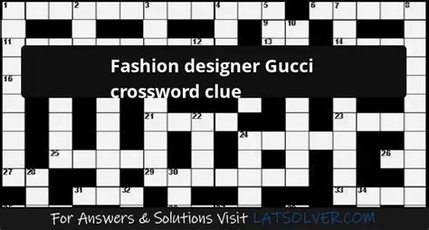 who is gucci the designer|designer gucci crossword clue.